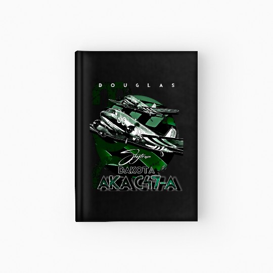 Douglas AKA C-47 Dakota Skytrain Military Version Hardcover Journal