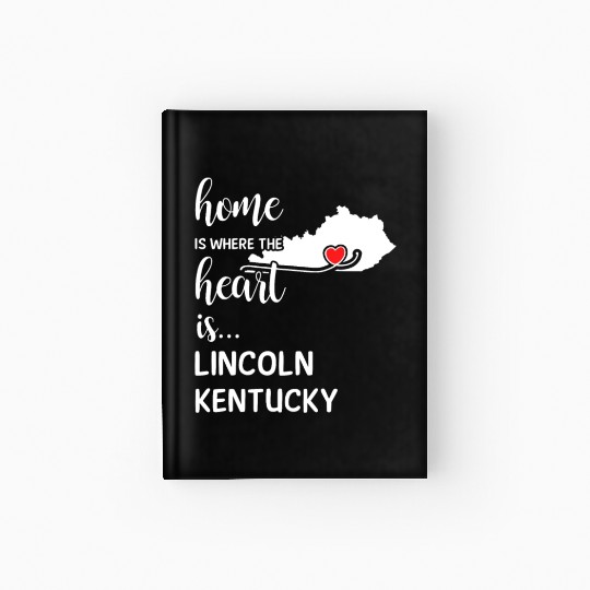 Lincoln County Kentucky Is Where My Heart Is Gift Hardcover Journal
