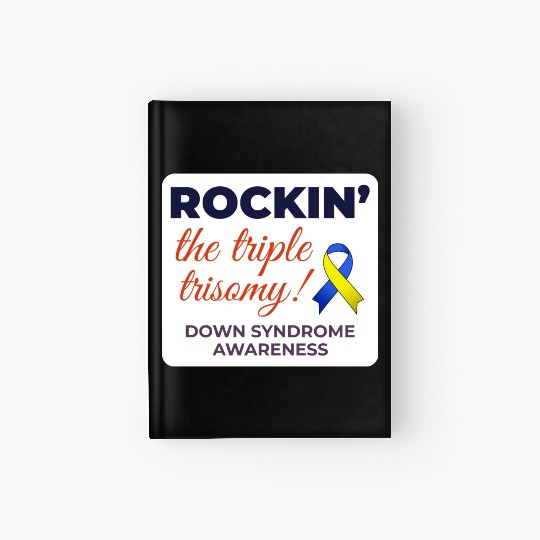 Down Syndrome Awareness Triple Trisomy Rock Hardcover Journal