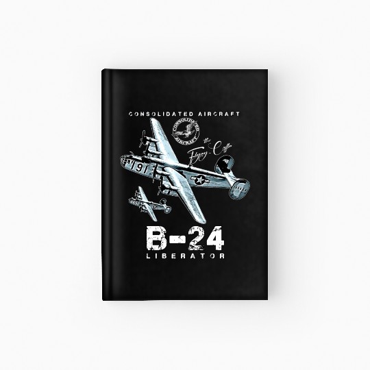 B24 Liberator The Flying Coffin WW2 Heavy Bomber A Hardcover Journal