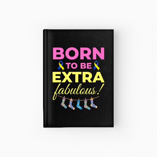 Down Syndrome Awareness Extra Fabulous Hardcover Journal