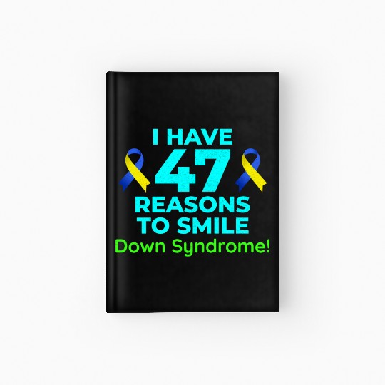 Down Syndrome Awareness 47 Reasons to Smile Hardcover Journal