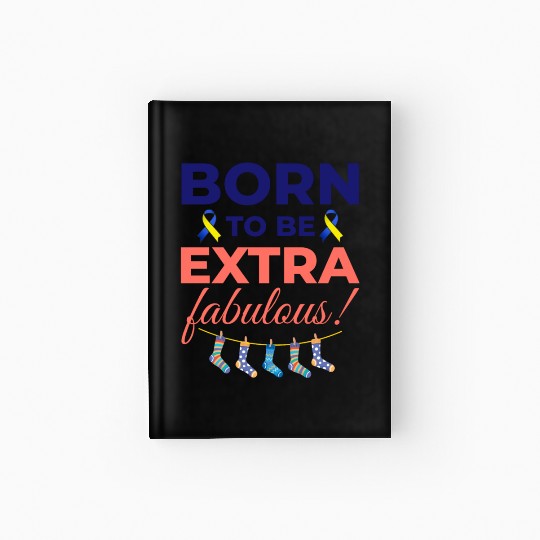 Down Syndrome Awareness Extra Fabulous Hardcover Journal