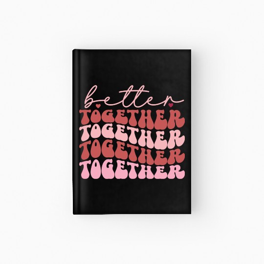 Harmonious Unity : Better together Hardcover Journal