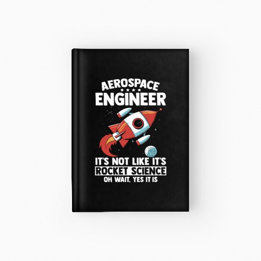 Aerospace Engineer Rocket Science Gift Hardcover Journal