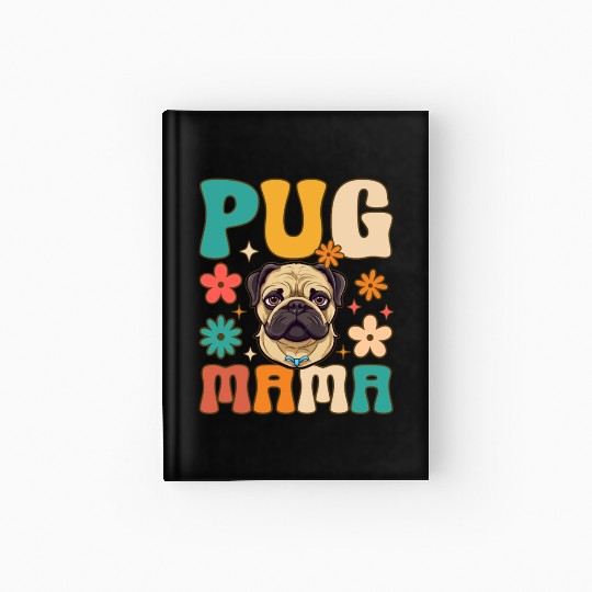 Groovy Pug Mom Female Dog Lover Hardcover Journal