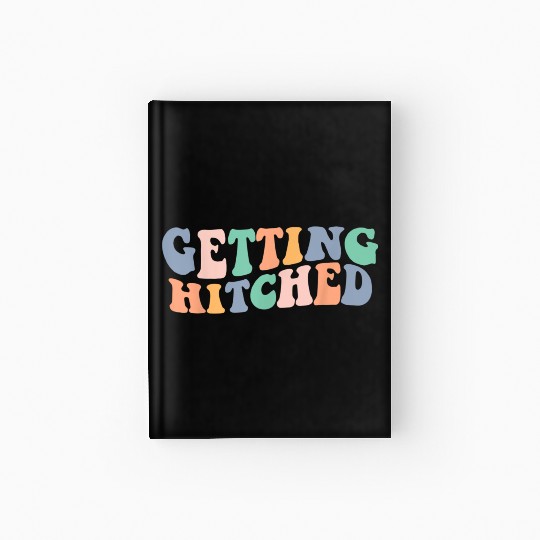 Groovy Getting Hitched Bachelorette Party Hardcover Journal