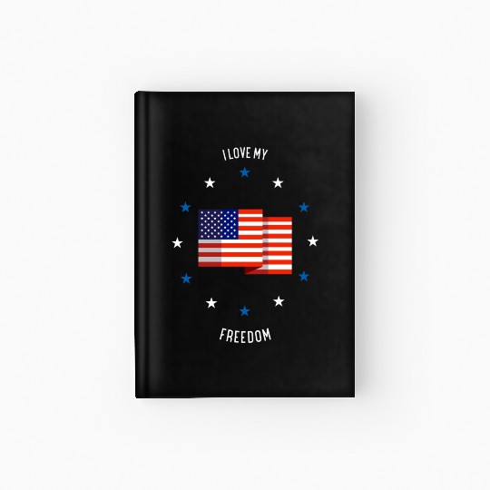 I love my freedom (pd6) Hardcover Journal
