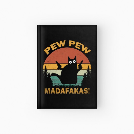 Funny | Hilarious Gift Idea | Pew Pew Madafakas Hardcover Journal