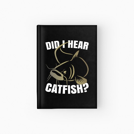 Did I Hear Catfish Hardcover Journal