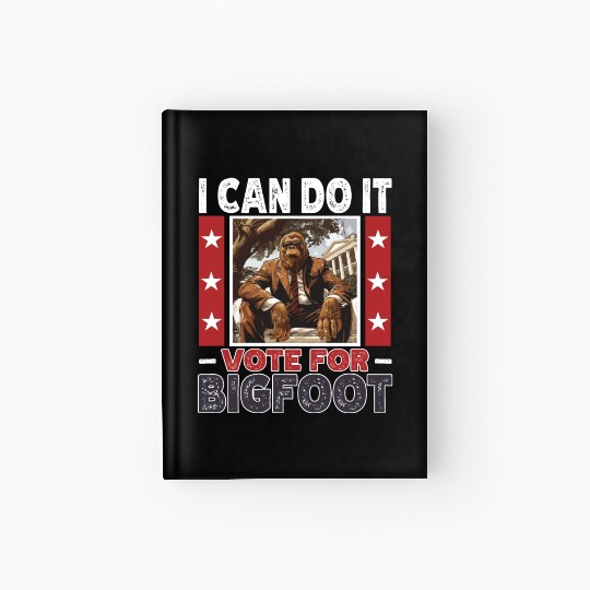 Presidential elections 2024 Bigfoot Hardcover Journal