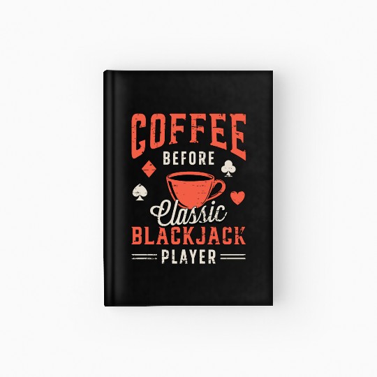 Classic Blackjack Coffee Card Player Coffee Lover Hardcover Journal