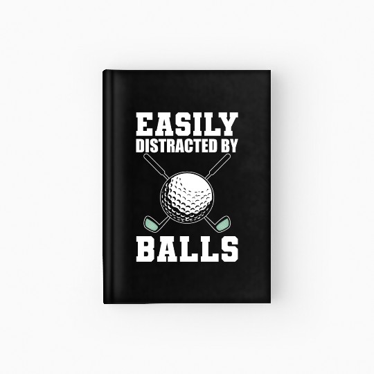Golf Ball Humor Golfing Driver Golf Gift for Male Hardcover Journal