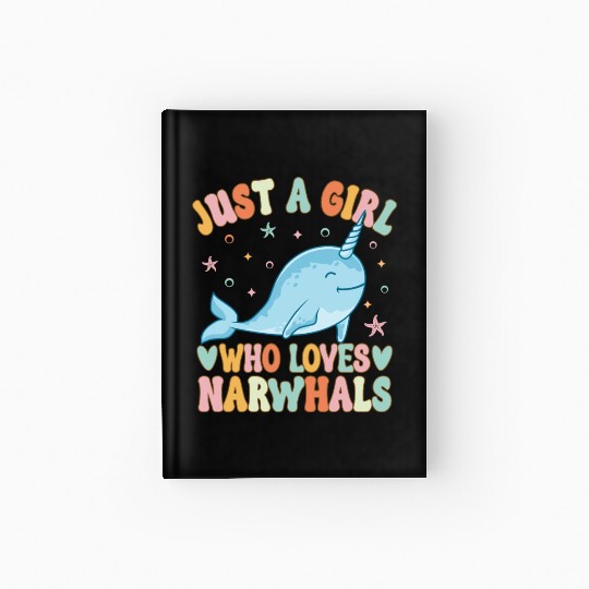 Narwhal Girl Narwhal Lover Hardcover Journal