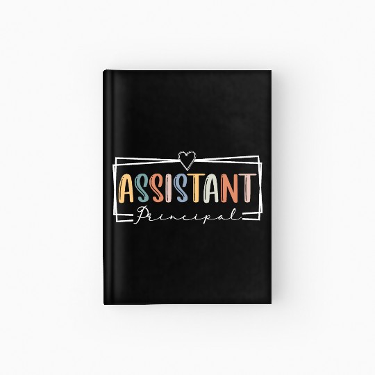 Assistant Principal Teacher Bright Assistant Teach Hardcover Journal