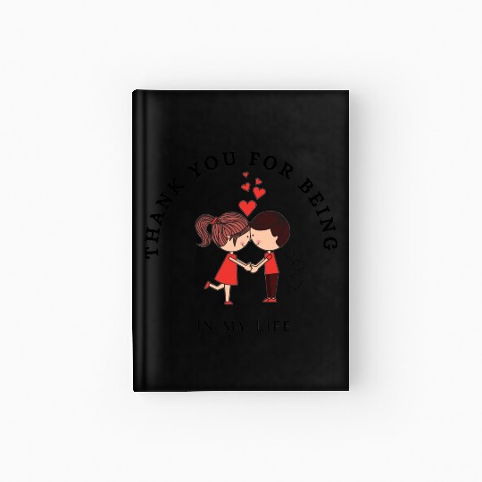 Thank You For Being In My Life. Hardcover Journal