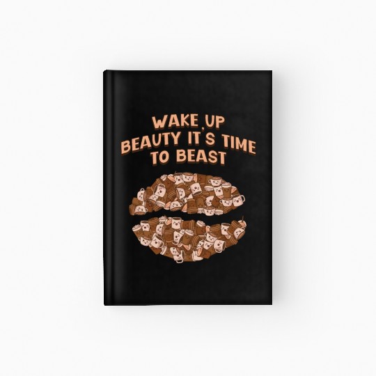Wake Up Beauty Its Time to Beast Workout Motivatio Hardcover Journal