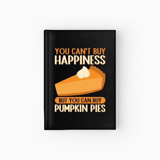 Pumpkin Pies Ask About Pumpkin Pie Hardcover Journal