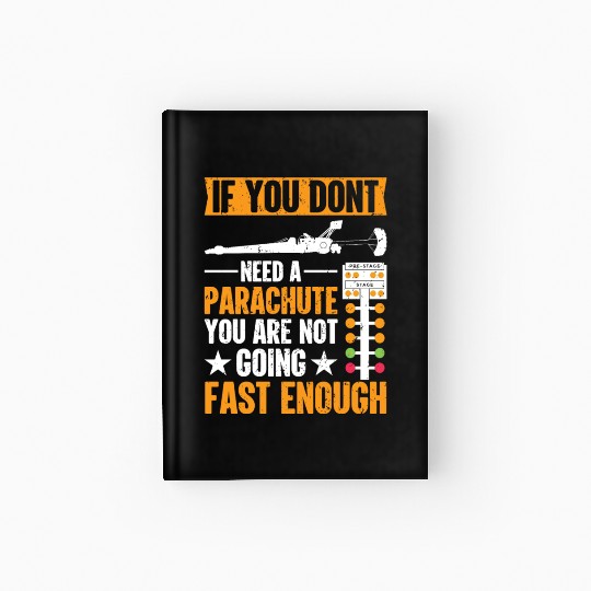 Drag Racing Funny Drag Racer Hardcover Journal