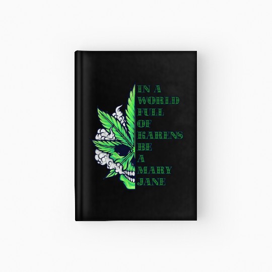 In a world full of Karens be a Mary Jane Hardcover Journal