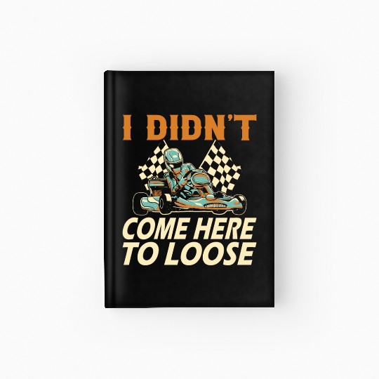 Go Kart Racing Go Karting Driver Hardcover Journal