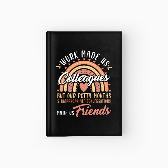 Retirement Start Work made Us Colleagues Hardcover Journal