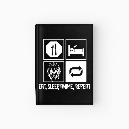 Eat Sleep Anime Repeat Hardcover Journal