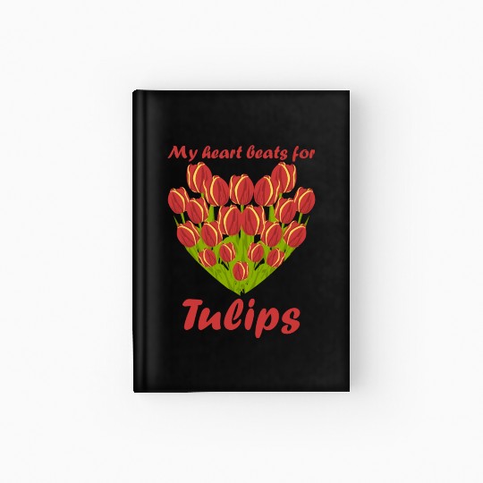 Tulips Flowers Heart Garden Tulip Hardcover Journal