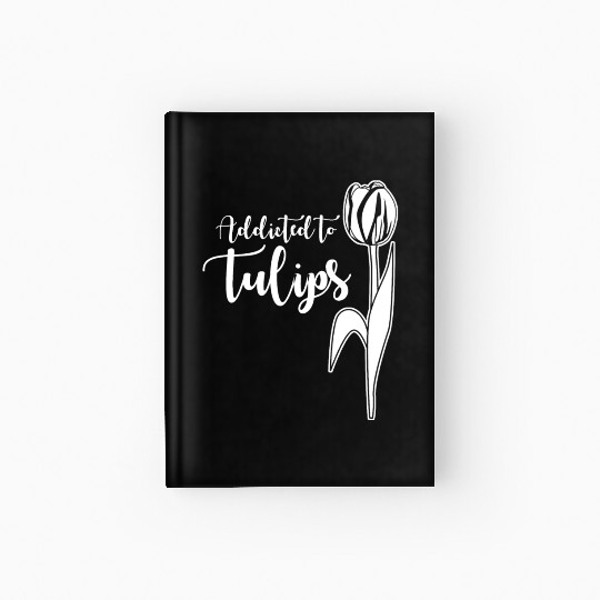 Tulips Tulip Flower Flowers Garden Hardcover Journal