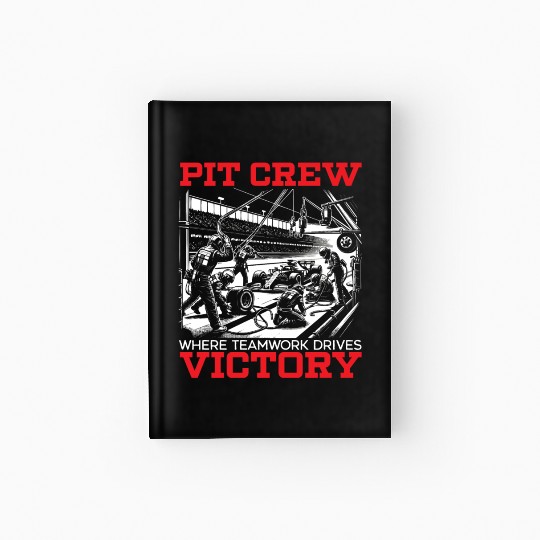 Pit Crew Race Car Racing Race Track Motorsport Hardcover Journal