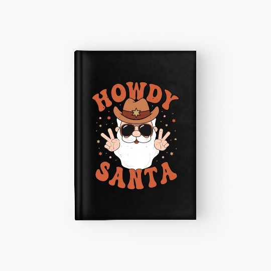 Howdy Santa Peace Christmas Western Cowboy Claus Hardcover Journal