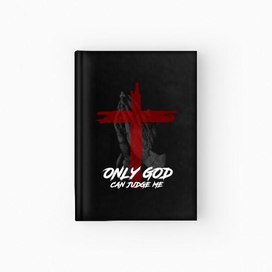 Only God Can Judge Me Hardcover Journal