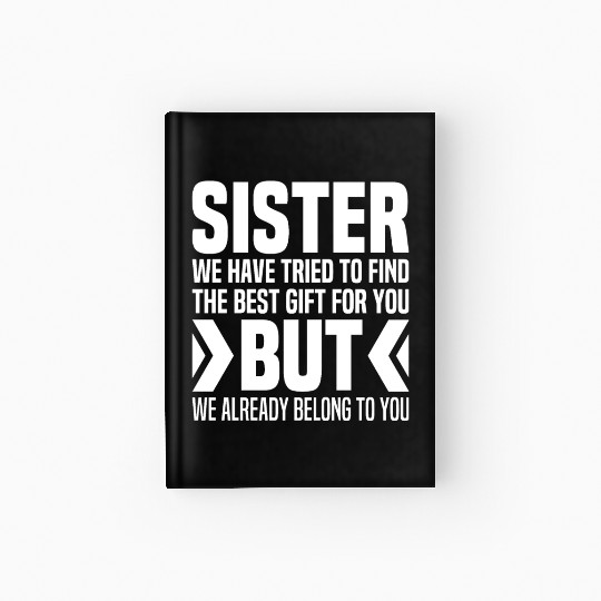 Gift From Brother To Little Sister For Big Sisters Hardcover Journal