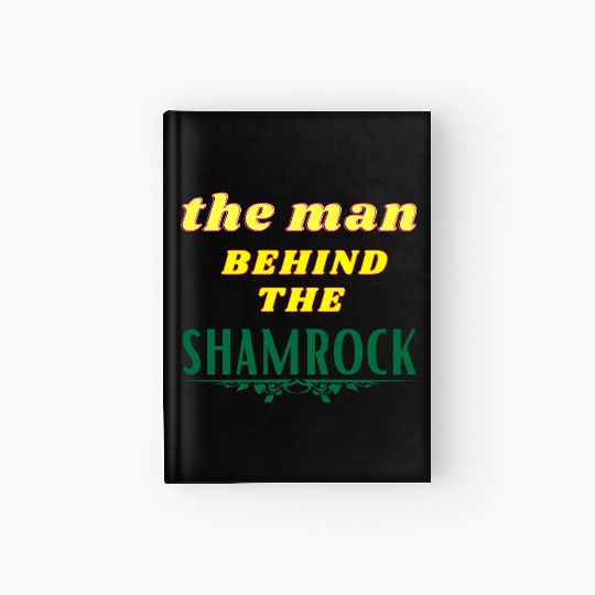 Man Behind The Shamrock Hardcover Journal St Patricks Day.