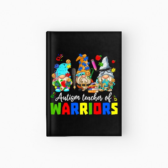 Autism Teacher Warriors Autism Autism Gnome Gift Hardcover Journal