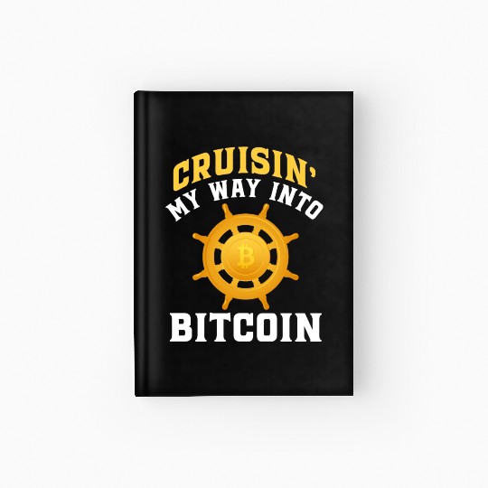 Cruisin My Way Into Bitcoin Hardcover Journal