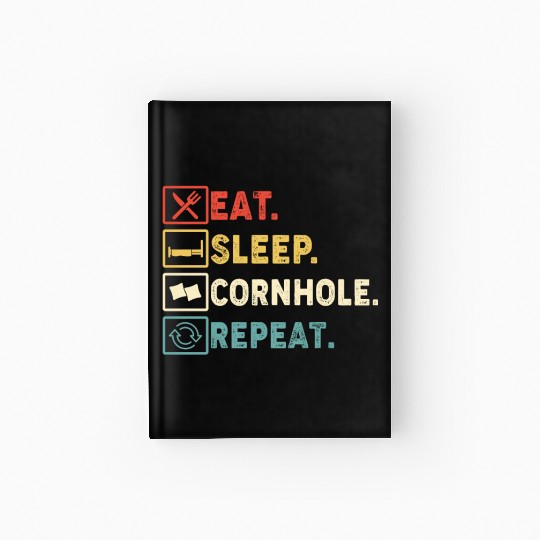 Eat Sleep Cornhole Repeat Hardcover Journal