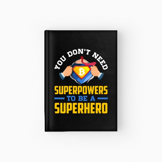 You Don t Need Superpowers to be a Superhero Hardcover Journal
