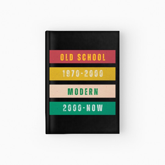 Old school since 80s Hardcover Journal