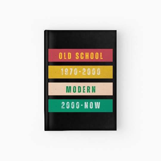 Old school since 80s Hardcover Journal