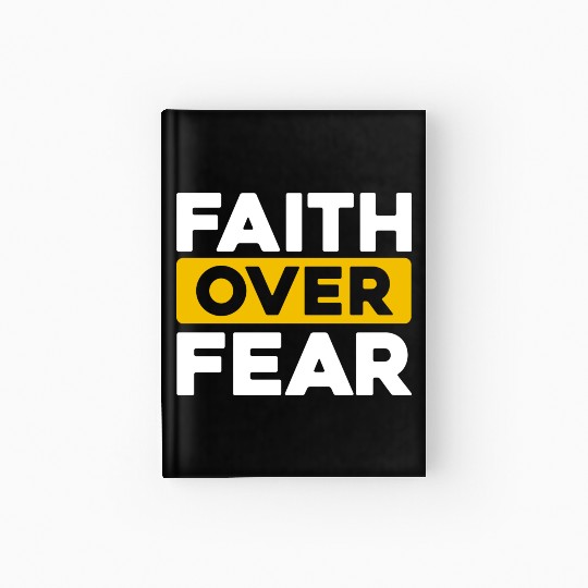 Faith Over Fear: Inspiring Confidence in Every Des Hardcover Journal