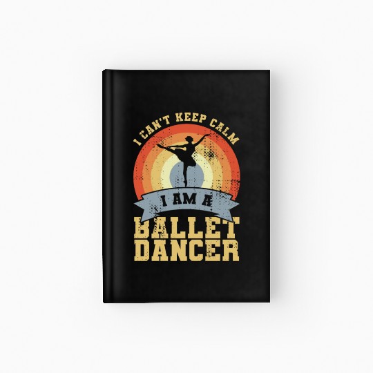 I Am A Ballet Dancer Hardcover Journal