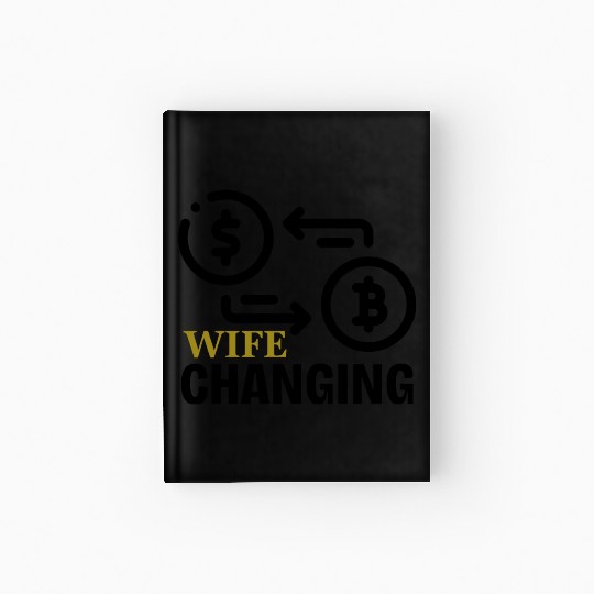 Bitcoin - Wife Changing Hardcover Journal