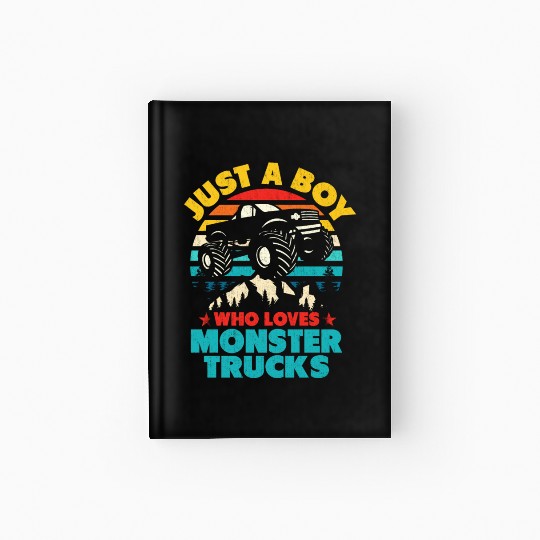 Just A Boy Who Loves Monster Trucks Toddler Kids Hardcover Journal