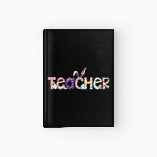 Teacher Easter Day Teacher Easter Easter Teachers Hardcover Journal