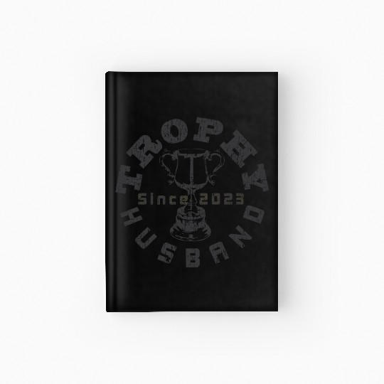 Trophy Husband 2023 Gray Hardcover Journal