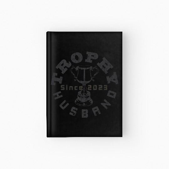 Trophy Husband 2023 Gray Hardcover Journal