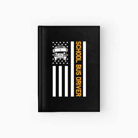 School Bus Driver American Flag School Bus Driver Hardcover Journal