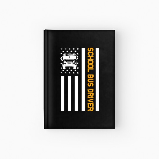 School Bus Driver American Flag School Bus Driver Hardcover Journal
