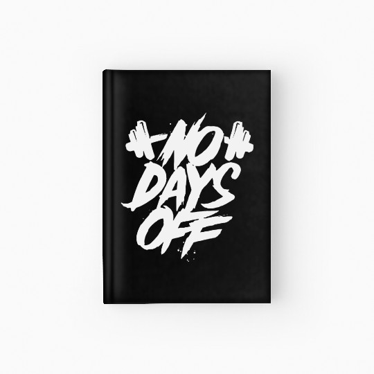 No Days Off Hardcover Journal